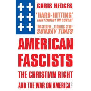 American Fascists: The Christian Right and the War on America