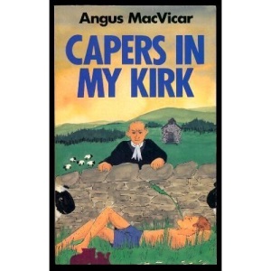 Capers in My Kirk: Confessions of a Would-be Christian