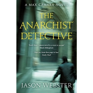 The Anarchist Detective: (Max Cámara 3)