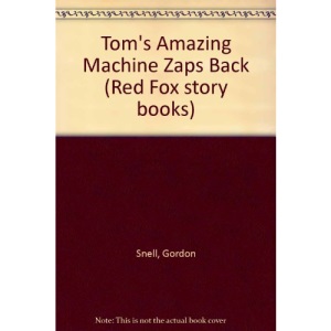 Tom's Amazing Machine Zaps Back (Red Fox story books)