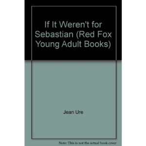 If it Weren't for Sebastian (Red Fox young adult books)