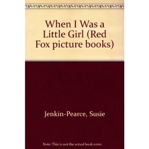 When I Was a Little Girl (Red Fox picture books)
