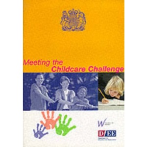 Meeting the Childcare Challenge: A Framework and Consultation Document (Command Paper)