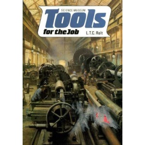 Tools for the Job: A History of Machine Tools to 1950