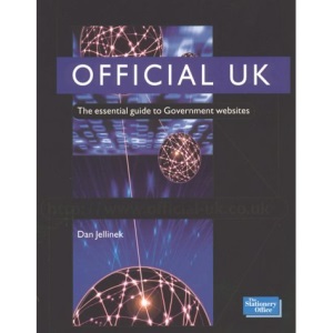 Official UK: The Essential Guide to Government Web Sites
