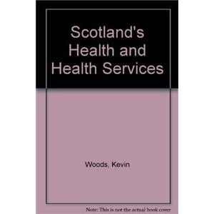 Scotland's Health and Health Services