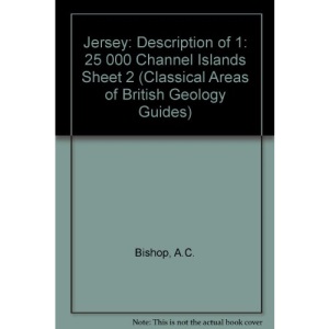 Jersey: Description of 1: 25 000 Channel Islands Sheet 2 (Classical Areas of British Geology Guides)