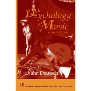 The Psychology of Music (Cognition and Perception)