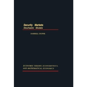 Security Markets: Stochastic Models (Economic Theory, Econometrics, and Mathematical Economics)