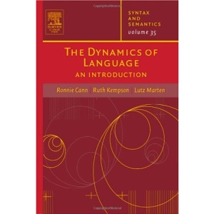 The Dynamics of Language: an introduction: 35 (Syntax and Semantics)