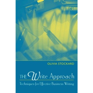 The Write Approach: Techniques for Effective Business Writing