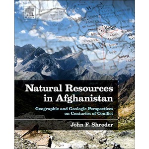 Natural Resources in Afghanistan: Geographic and Geologic Perspectives on Centuries of Conflict