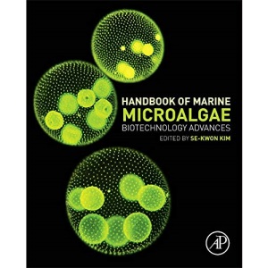 Handbook of Marine Microalgae: Biotechnology Advances