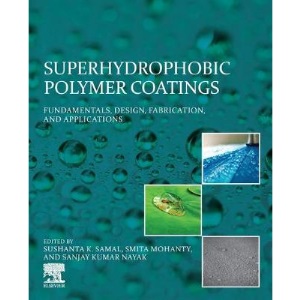 Superhydrophobic Polymer Coatings: Fundamentals, Design, Fabrication, and Applications