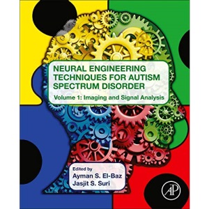 Neural Engineering Techniques for Autism Spectrum Disorder: Volume 1: Imaging and Signal Analysis