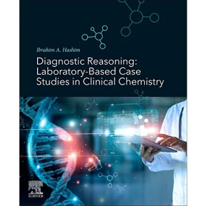 Diagnostic Reasoning: Laboratory-Based Case S...
