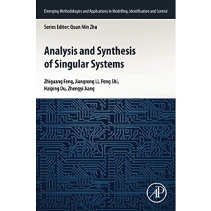 Analysis and Synthesis of Singular Systems (Emerging Methodologies and Applications in Modelling, Identification and Control)