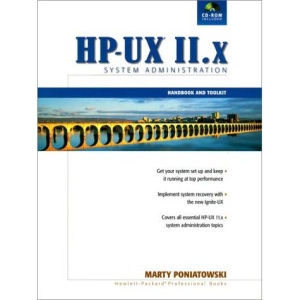 HP-UX 11.X System Administration: Handbook and Toolkit (Hewlett-Packard Press)