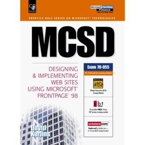 Mcsd:Designing and Implementing Web Sites Using Microsoft Frontpage 98: Design Imple Web Sites F (Microsoft Technology)