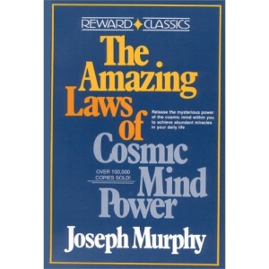 The Amazing Laws of Cosmic Mind Power (Reward Classics)
