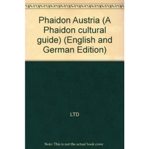 Phaidon Austria (A Phaidon cultural guide)