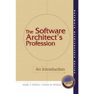The Software Architect's Profession: An Introduction (Software Architecture)