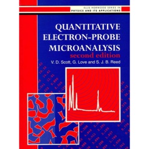 Quantitative Electron-probe Microanalysis (Ellis Horwood Series in Physics & Its Applications)