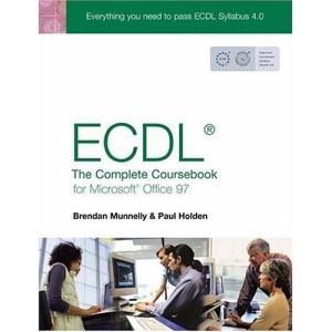 ICDL 4: The Complete Coursebook for Windows 95/97