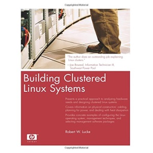 Building Clustered Linux Systems (Hewlett-Packard Professional Books)