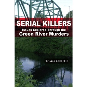 Serial Killer: Issues Explored Through Green River Murders