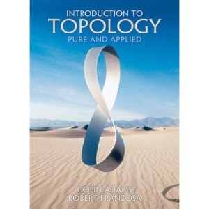 Introduction to Topology: Pure and Applied