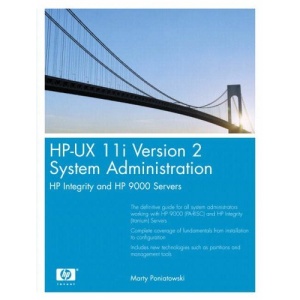 HP-UX 11i Version 2 System Administration: HP Integrity and HP 9000 Servers