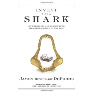 Invest Like a Shark: How a Deaf Guy with No Job and Limited Capital Made a Fortune Investing in the Stock Market