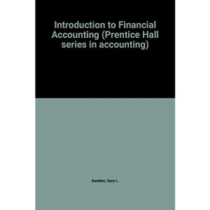 Introduction to Financial Accounting (Prentice Hall series in accounting)