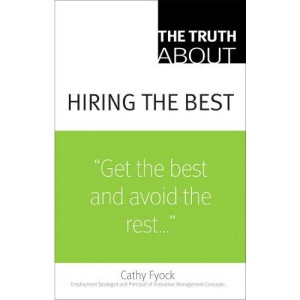 Truth About Hiring the Best, The