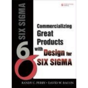 Commercializing Great Products with Design for Six Sigma