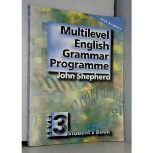 The Multilevel English Grammar Programme: Level 3: Intermediate: Student's Book: With Key