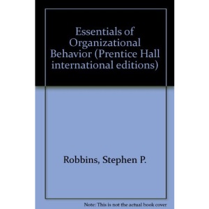Essentials of Organizational Behavior (Prentice Hall international editions)