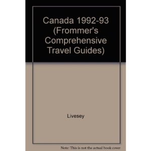 Canada 1992-93 (Frommer's Comprehensive Travel Guides)