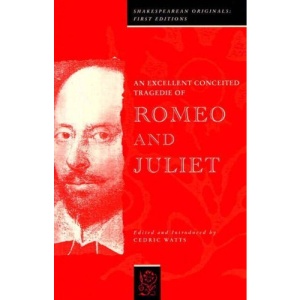 Romeo and Juliet: First Quarto of Excellent Conceited Tragedie of Romeo and Juliet (Shakespearean Originals - First Editions)
