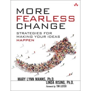 More Fearless Change: Strategies for Making Your Ideas Happen