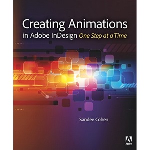 Creating Animations in Adobe Indesign One Step at a Time