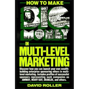 How to Make Big Money in Multi-level Marketing