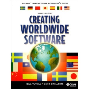 Creating Worldwide Software: Solaris International Developer's Guide