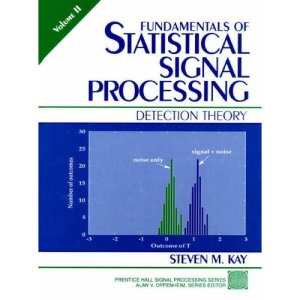 Fundamentals of Statistical Signal Processing: Detection Theory v.2: Detection Theory Vol 2
