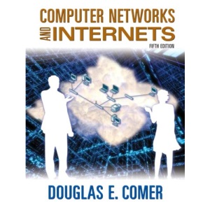 Computer Networks and Internets: with Internet Applications