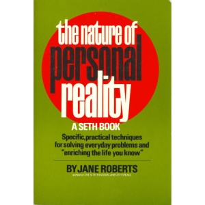 Nature of Personal Reality: Seth Book