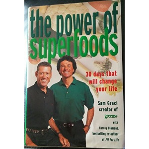 The Power of Superfoods: 30 Days That Will Change Your Life
