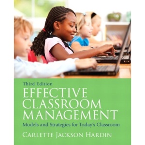 Effective Classroom Management: Models & Strategies for Today's Classrooms