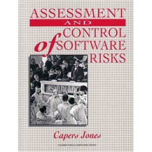 Assessment and Control of Software Risks (Yourdon Press Computing Series)